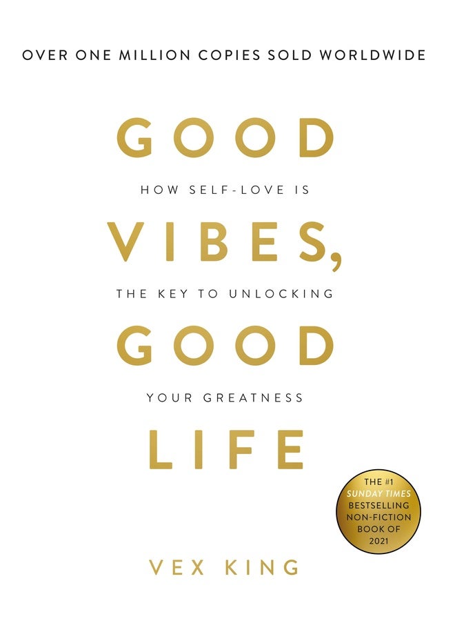 Good Vibes, Good Life: How Self-love Is